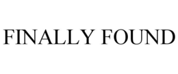 FINALLY FOUND trademark