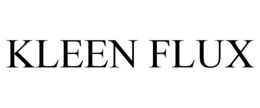 KLEEN FLUX trademark