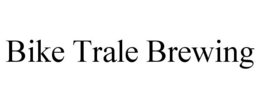 BIKE TRALE BREWING trademark