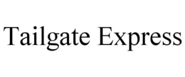 TAILGATE EXPRESS trademark