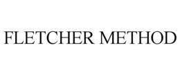 FLETCHER METHOD trademark