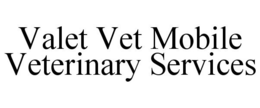 VALET VET MOBILE VETERINARY SERVICES trademark