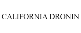 CALIFORNIA DRONIN trademark