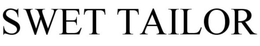 SWET TAILOR trademark