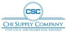 CSC CHI SUPPLY COMPANY YOUR LOCAL AND RELIABLE HVAC RESOURCE trademark