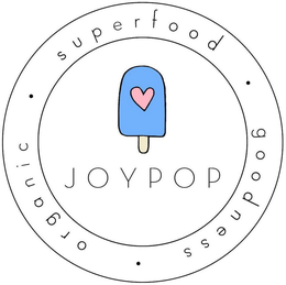 · ORGANIC · SUPERFOOD · GOODNESS JOYPOP trademark