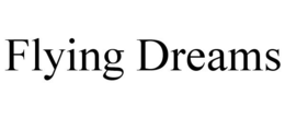 FLYING DREAMS trademark