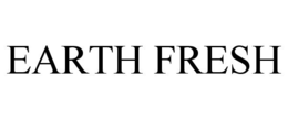 EARTH FRESH trademark