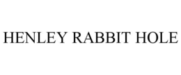 HENLEY RABBIT HOLE trademark