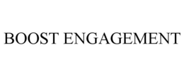BOOST ENGAGEMENT trademark