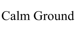 CALM GROUND trademark