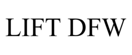 LIFT DFW trademark