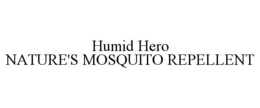 HUMID HERO NATURE'S MOSQUITO REPELLENT trademark