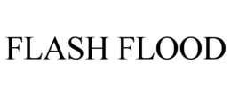 FLASH FLOOD trademark