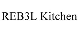 REB3L KITCHEN trademark