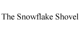 THE SNOWFLAKE SHOVEL trademark