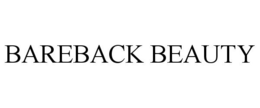 BAREBACK BEAUTY trademark