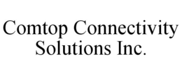 COMTOP CONNECTIVITY SOLUTIONS INC. trademark