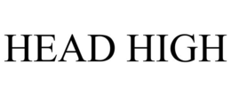 HEAD HIGH trademark