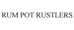 RUM POT RUSTLERS trademark