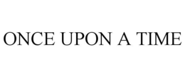 ONCE UPON A TIME trademark