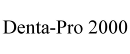 DENTA-PRO 2000 trademark