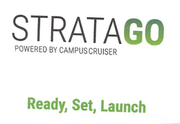 STRATAGO POWERED BY CAMPUSCRUISER READY, SET, LAUNCH trademark