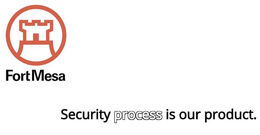 FORTMESA SECURITY PROCESS IS OUR PRODUCT. trademark