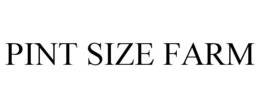 PINT SIZE FARM trademark