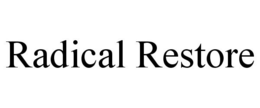 RADICAL RESTORE trademark