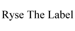 RYSE THE LABEL trademark