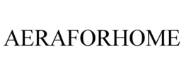 AERAFORHOME trademark