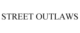 STREET OUTLAWS trademark