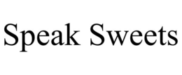 SPEAK SWEETS trademark
