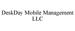 DESKDAY MOBILE MANAGEMENT LLC trademark