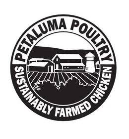 PETALUMA POULTRY SUSTAINABLY FARMED CHICKEN trademark