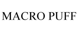 MACRO PUFF trademark