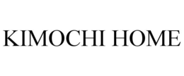 KIMOCHI HOME trademark