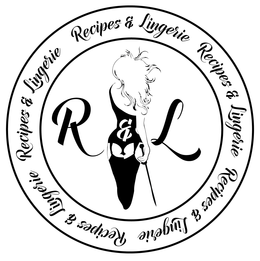 R & L RECIPES & LINGERIE trademark