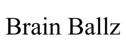 BRAIN BALLZ trademark