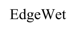 EDGEWET trademark