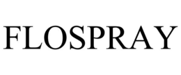 FLOSPRAY trademark