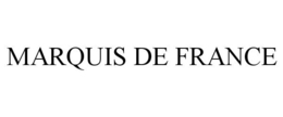 MARQUIS DE FRANCE trademark