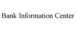 BANK INFORMATION CENTER trademark