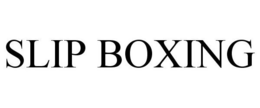 SLIPBOXING trademark