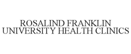 ROSALIND FRANKLIN UNIVERSITY HEALTH CLINICS trademark