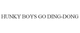 HUNKY BOYS GO DING-DONG trademark