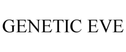 GENETIC EVE trademark