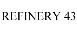 REFINERY 43 trademark