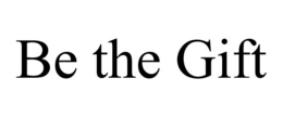 BE THE GIFT trademark
